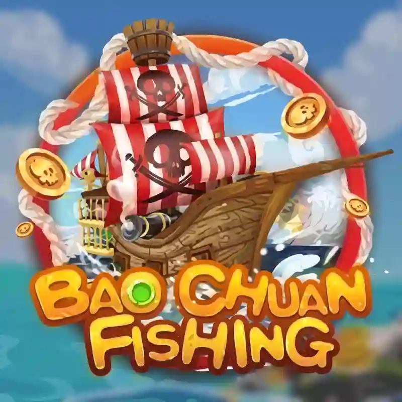 Trò chơi Bao Chuan Fishing casino cmd368